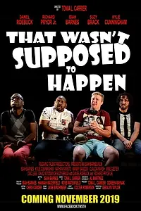 Постер к фильму «That Wasn't Supposed to Happen (2019)»