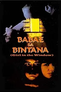 Главный постер фильма «Ang babae sa bintana (1998)»