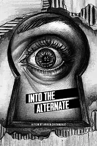 Главный постер фильма «Into the Alternate (2018)»