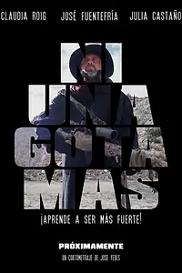 Главный постер фильма «Ni una gota más (2018)»