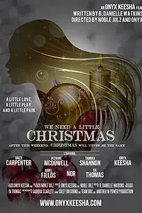 Главный постер фильма «We Need A Little Christmas (2017)»