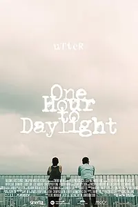 Постер к фильму «Utter 2016: One Hour To Daylight (2016)»