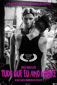 Главный постер фильма «Tudo que eu amo morre (2017)»