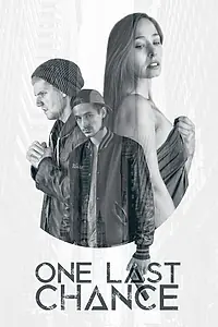 Главный постер фильма «One Last Chance (2019)»