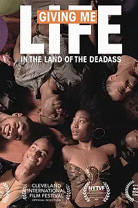 Постер к сериалу «Giving Me Life (in the Land of the Deadass) (2017)»