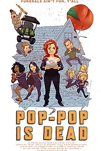 Постер к фильму «Pop-Pop Is Dead (2018)»