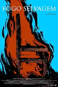 Постер к фильму «Fogo Selvagem (2017)»