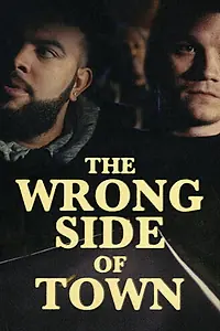 Постер к фильму «The Wrong Side of Town (2018)»