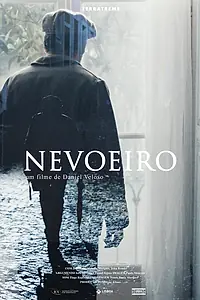 Главный постер фильма «Nevoeiro (2018)»
