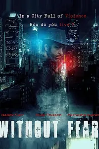 Постер к фильму «Without Fear (2018)»