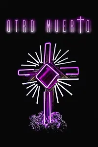 Постер к фильму «Otro muerto (2017)»