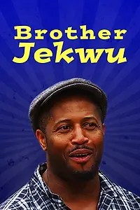 Главный постер фильма «Brother Jekwu (2016)»