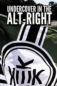Главный постер фильма «Undercover in the Alt-Right (2018)»
