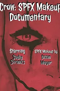 Постер к фильму «Crow: SPFX Makeup Documentary (2017)»