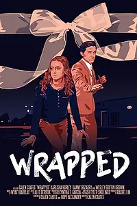 Постер к фильму «Wrapped (2019)»