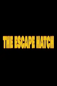 Главный постер фильма «The Escape Hatch (2016)»