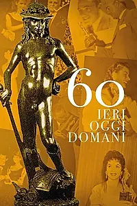 Постер к фильму «David 60 - Ieri oggi domani (2016)»