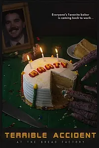 Постер к фильму «Terrible Accident at the Bread Factory (2018)»