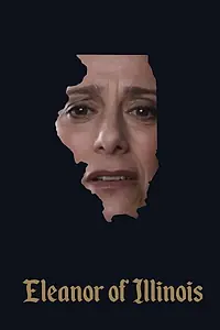 Главный постер фильма «Eleanor of Illinois (2019)»