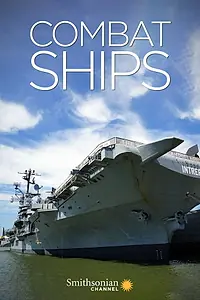 Постер к сериалу «Combat Ships (2017 - 2020)»