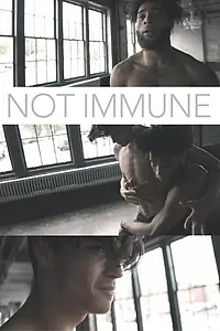Постер к фильму «Not Immune (2017)»