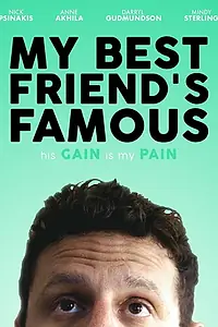 Главный постер фильма «My Best Friend's Famous (2019)»