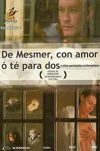 Главный постер фильма «От Месмера с любовью или чай для двоих (2002)»