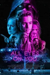 Постер к фильму «All Eyes on You (2018)»