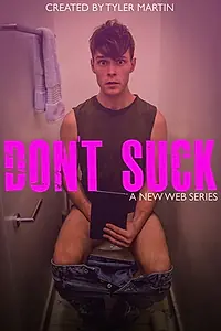 Постер к сериалу «Don't Suck (2018)»