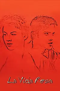 Главный постер фильма «La Vida Rosa (2001)»