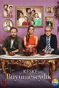 Постер к сериалу «Лучше бы мы никогда не вырастали (2018)»