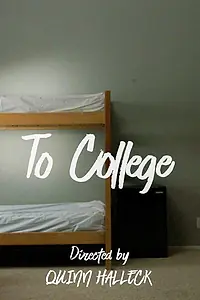 Главный постер фильма «To College (2018)»