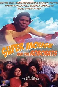Постер к фильму «Super Mouse and the Roborats (1989)»