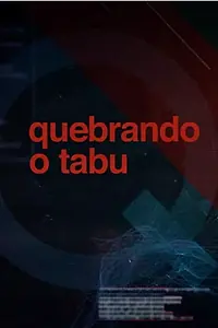 Постер к сериалу «Quebrando o Tabu (2018)»