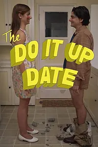 Главный постер фильма «The Do It Up Date (2019)»