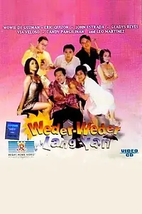 Главный постер фильма «Weder-weder lang 'yan (1999)»