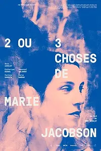 Главный постер фильма «2 ou 3 choses de Marie Jacobson (2019)»