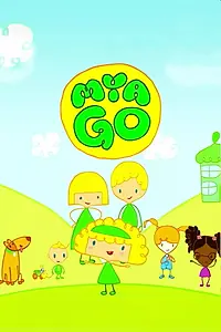 Постер к мультсериалу «Mya Go (2018)»