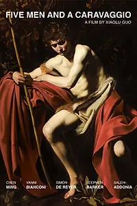 Главный постер фильма «Five Men and a Caravaggio (2018)»