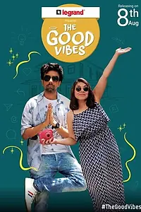 Главный постер сериала «The Good Vibes (2018)»