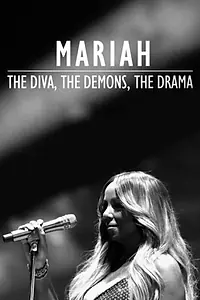 Постер к фильму «Mariah: The Diva, The Demons, The Drama (2018)»