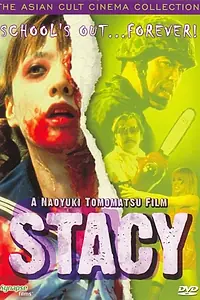 Постер к фильму «Стэйси: Атака зомби-школьниц (2001)»