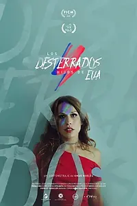 Главный постер фильма «Los Desterrados Hijos de Eva (2017)»