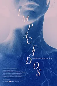 Главный постер фильма «Los impactados (2023)»
