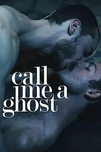 Постер к фильму «Call Me a Ghost (2017)»