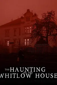 Главный постер фильма «The Whitlow House (2018)»