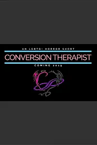 Постер к фильму «Conversion Therapist (2019)»
