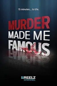 Постер к сериалу «Murder Made Me Famous (2015)»