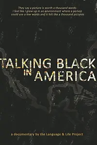 Главный постер фильма «Talking Black in America (2017)»
