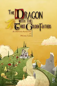 Главный постер фильма «The Dragon with the Three Golden Feathers (2017)»